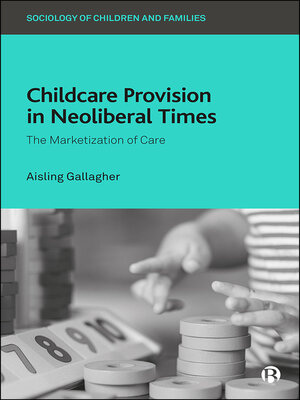 cover image of Childcare Provision in Neoliberal Times